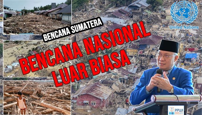 PPWI Nyatakan Bencana Sumatera sebagai Bencana Nasional Luar Biasa